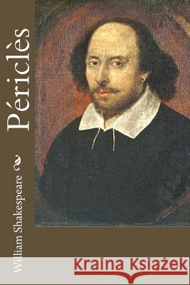 Périclès Shakespeare, William 9781530852048 Createspace Independent Publishing Platform