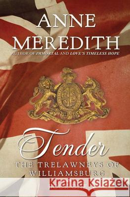 Tender Anne Meredith 9781530853137 Createspace Independent Publishing Platform