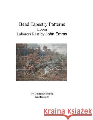 Bead Tapestry Patterns Loom Laborers Rest by John Emms Georgia Grisolia 9781530853427