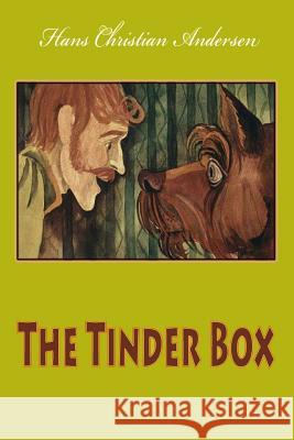 The Tinder Box Hans Christian Andersen 9781530856657