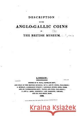 Description of the Anglo-Gallic Coins in the British Museum Taylor Combe 9781530859757 Createspace Independent Publishing Platform