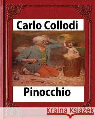 Pinocchio, by Carlo Collodi Carlo Collodi 9781530861330