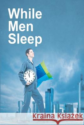 While Men Sleep Mrs G. Janice Miller 9781530865093