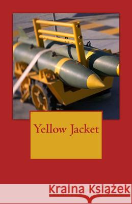 Yellow Jacket Michael Condon 9781530868957