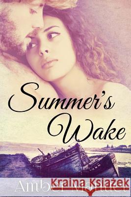 Summer's Wake Amber Manuel 9781530869107