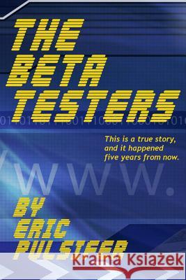 The Beta Testers: The Way Of The ASPIS Pulsifer, Eric 9781530869619 Createspace Independent Publishing Platform