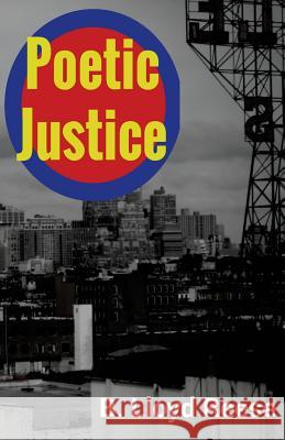 Poetic Justice: A Collection of Superhero Haikus B. Lloyd Reese 9781530872404 Createspace Independent Publishing Platform