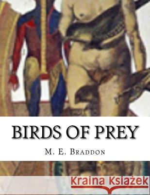 Birds Of Prey M. E. Braddon 9781530872695 Createspace Independent Publishing Platform