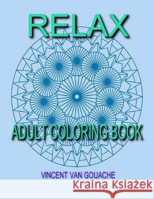 Relax: Adult Coloring Book Vincent Va 9781530873715