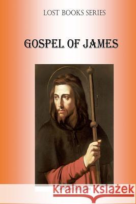 Gospell of James: Protevangelion MR Billy R. Fincher 9781530876181