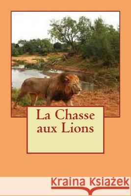 La Chasse aux Lions Ballin, Ber 9781530877614