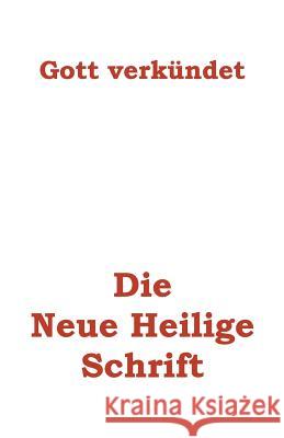 Die Neue Heilige Schrift: Endlich meldet sich Gott zu Wort Tomassini, Stefano Michele 9781530880003