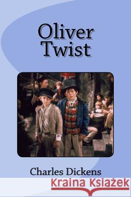 Oliver Twist Charles Dickens Edinson Saguez 9781530880447 Createspace Independent Publishing Platform