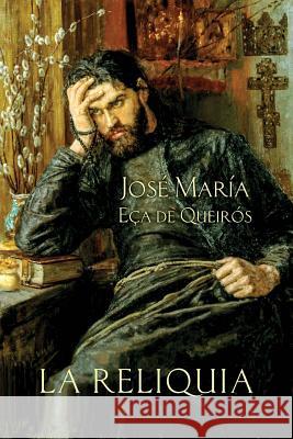 La reliquia Eca De Queiros, Jose Maria 9781530885633 Createspace Independent Publishing Platform