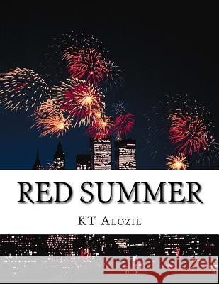 Red Summer Kt Alozie 9781530885916 Createspace Independent Publishing Platform