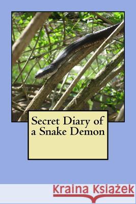 Secret Diary of a Snake Demon Lee Bradbury 9781530888245