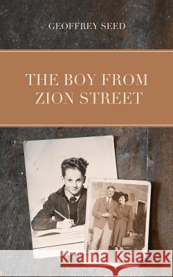 The Boy From Zion Street Geoffrey Seed 9781530890835