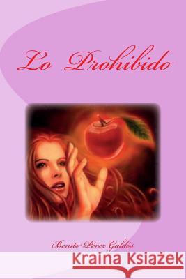 Lo Prohibido Benito Pere Edinson Saguez 9781530892518 Createspace Independent Publishing Platform