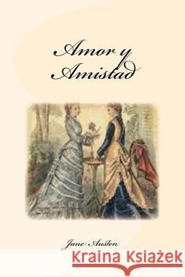 Amor y Amistad Jane Austen Edinson Saguez Jose Maria Valverde 9781530893980