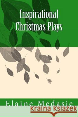 Inspirational Christmas Plays Elaine Medasie 9781530897483 Createspace Independent Publishing Platform