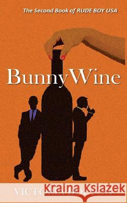 BunnyWine Bolton, Victoria 9781530900404 Createspace Independent Publishing Platform