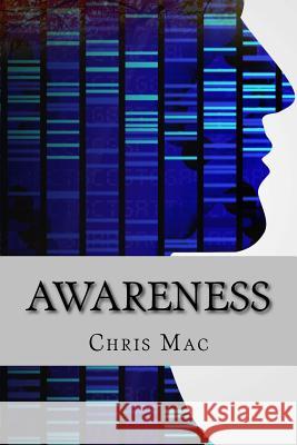 Awareness Chris Mac 9781530901029 Createspace Independent Publishing Platform