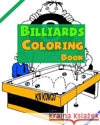 Billiards Coloring Book Kid Kongo 9781530902491 Createspace Independent Publishing Platform