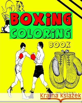 Boxing Coloring Book Kid Kongo 9781530903405 Createspace Independent Publishing Platform