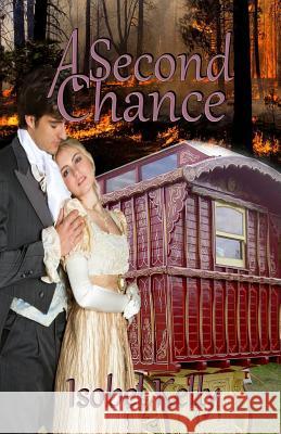 A Second Chance Isobel Kelly 9781530910090