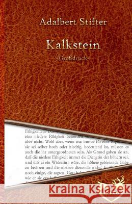 Kalkstein - Großdruck Stifter, Adalbert 9781530913459