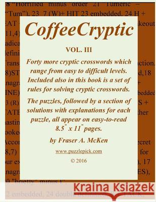 CoffeeCryptic Vol. III McKen, Fraser a. 9781530913466