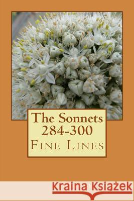 The Sonnets 284-300: Fine Lines MR George Manos George Manos 9781530913725