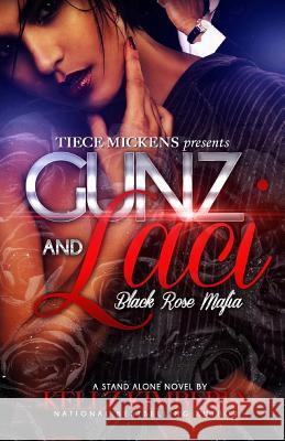 Gunz & Laci: Black Rose Mafia Kellz Kimberly 9781530915699