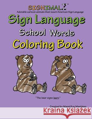 Signimalz - School Words Coloring Book Marni Kay Martinez David Richard Martinez 9781530917198