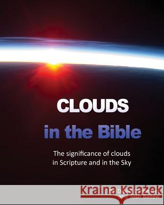 Clouds in the Bible David Carpenter Josh Ballew 9781530919765 Createspace Independent Publishing Platform