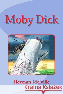 Moby Dick Herman Melville Edinson Saguez 9781530920006 Createspace Independent Publishing Platform