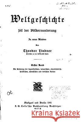 Weltgeschichte seit der völkerwanderung Lindner, Theodor 9781530921874
