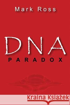 DNA Paradox Mark Ross 9781530926350