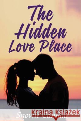 The Hidden Love Place Snowie Camilla 9781530927425 Createspace Independent Publishing Platform