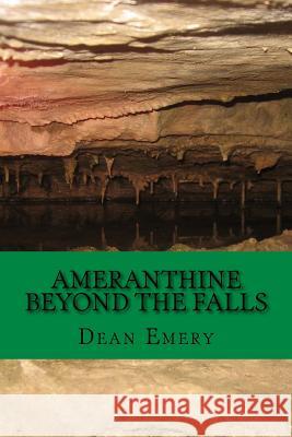 Ameranthine: Beyond the Falls Dean Emery 9781530929122