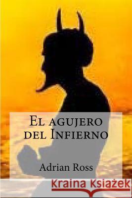 El agujero del Infierno Hollybooks 9781530932986 Createspace Independent Publishing Platform