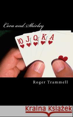 Cora and Shirley Roger Trammell 9781530934744 Createspace Independent Publishing Platform