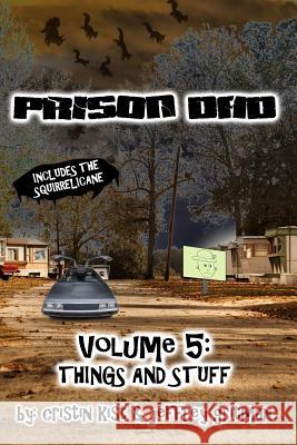 Prison Dad: Things and Stuff Cristin Kist Jeffrey Gritman 9781530936182 Createspace Independent Publishing Platform