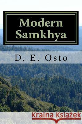 Modern Samkhya: Ancient Spirituality for the Contemporary Atheist D. E. Osto 9781530937745 Createspace Independent Publishing Platform