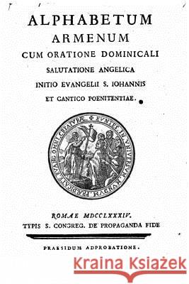 Alphabetum Armenum cum oratione dominicali, salutatione Angelica Amaduzzi, Joannes-Christophorus 9781530937851