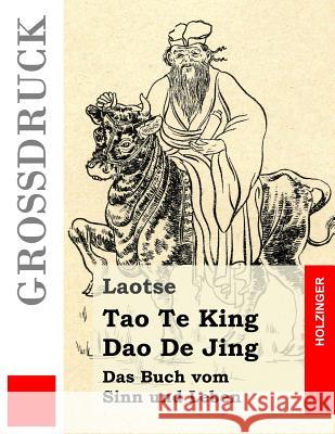 Tao Te King / Dao De Jing: Das Buch vom Sinn und Leben Wilhelm, Richard 9781530940608