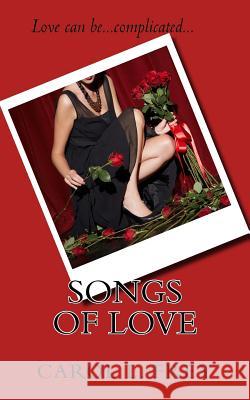 Songs of Love Carol L. Frey 9781530944019