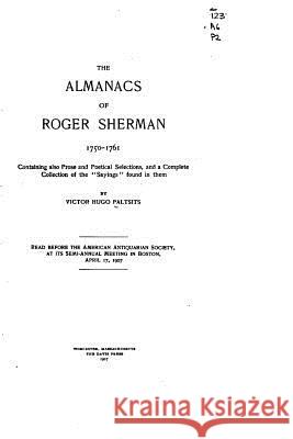 The Almanacs of Roger Sherman Victor Hugo Paltsits 9781530948925