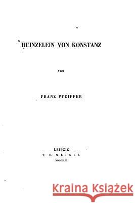 Heinzelein von Konstanz Pfeiffer, Franz 9781530956814