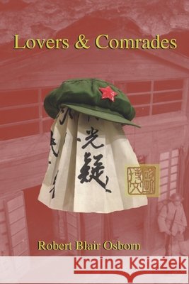 Lovers & Comrades Robert Blair Osborn 9781530963089